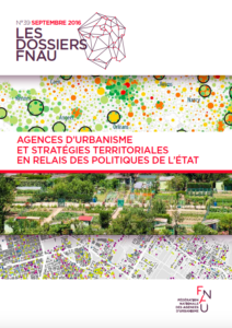 Agences d’urbanisme et stratégies territoriales en relais des politiques de l’Etat