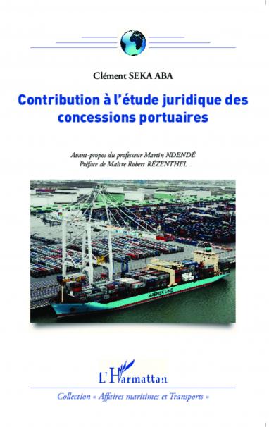 Contribution à l’étude juridique des concessions portuaires 