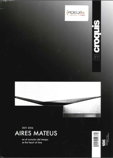 EL CROQUIS N° 186 : Aires Mateus 2011-2016