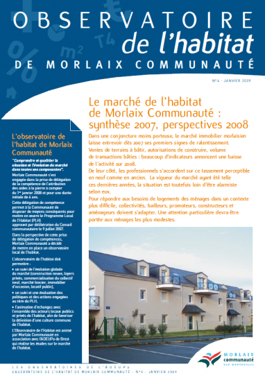 Observatoire de l'habitat de Morlaix communauté N°4 : le marché de l'habitat de morlaix communauté - synthèse 2007, perspectives 2008